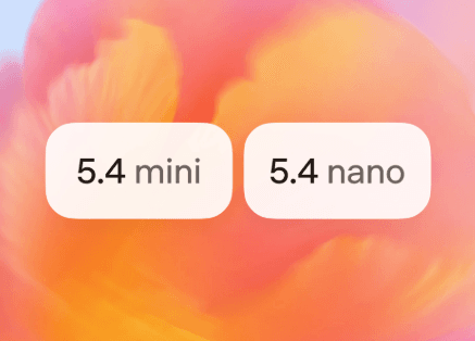 GPT-5.4 Mini 與 Nano 正式登場：輕量模型也有旗艦級實力，企業 AI 成本再創新低